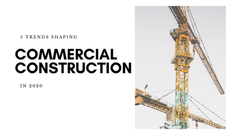5 Trends Shaping Commercial Construction in 2020